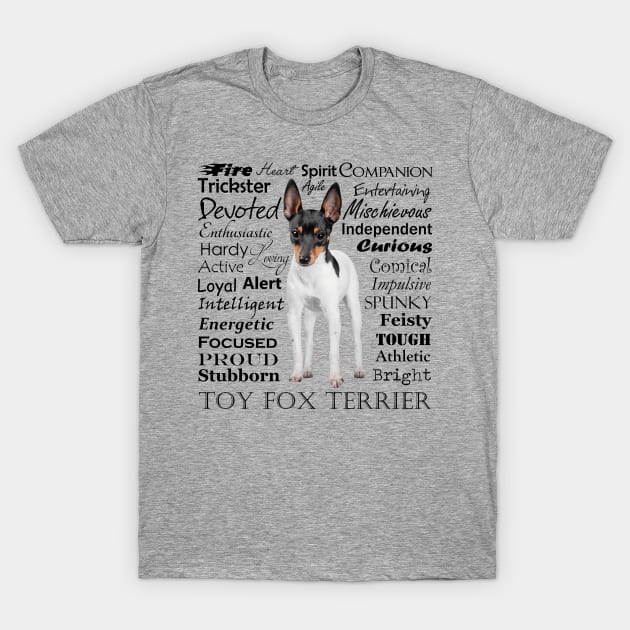 Toy Fox Terrier Traits T-Shirt by You Had Me At Woof